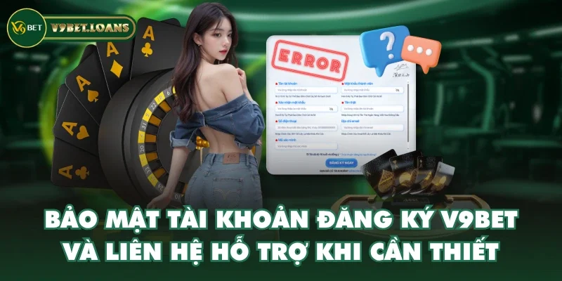 Bảo mật tài khoản đăng ký V9BET và liên hệ hỗ trợ khi cần thiết Bảo mật tài khoản đăng ký V9BET và liên hệ hỗ trợ khi cần thiết