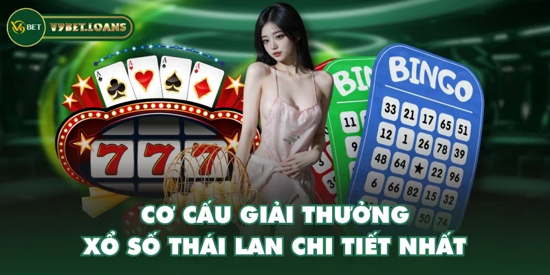 Cơ cấu giải thưởng xổ số Thái Lan chi tiết nhất Cơ cấu giải thưởng xổ số Thái Lan chi tiết nhất