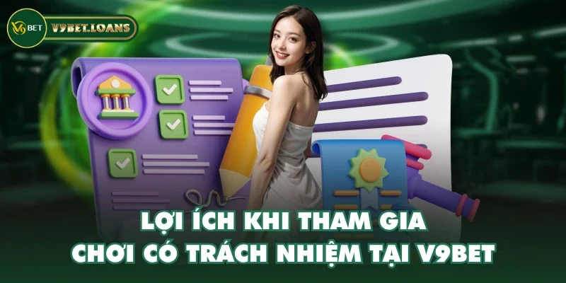 Lợi ích khi tham gia chơi có trách nhiệm tại V9BET Lợi ích khi tham gia chơi có trách nhiệm tại V9BET