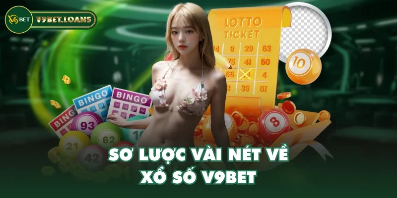 Sơ lược vài nét về xổ số V9BET Sơ lược vài nét về xổ số V9BET
